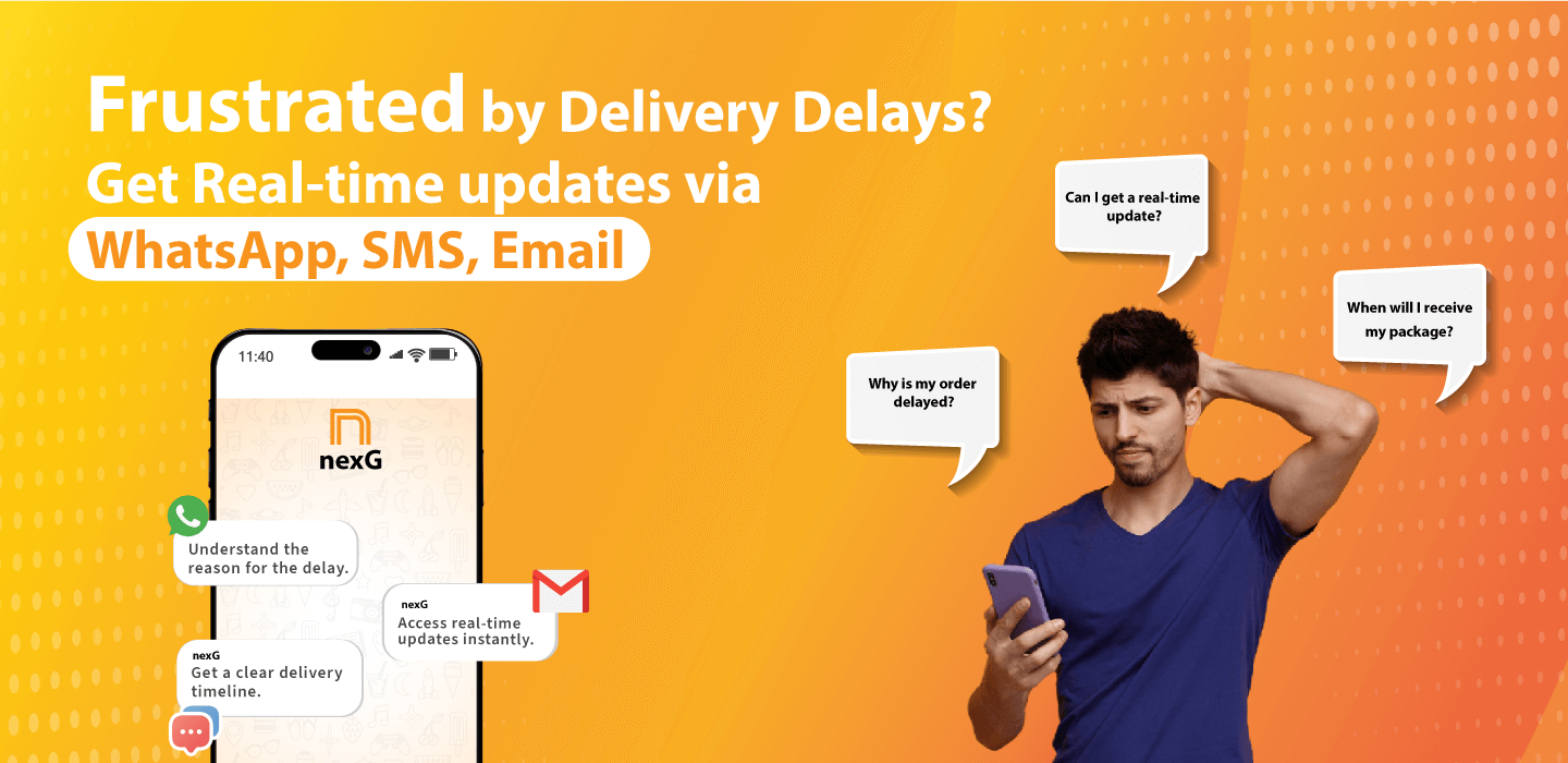 Frustrated by Delivery Delays? Stay Informed with SMS, WhatsApp, and Email Updates